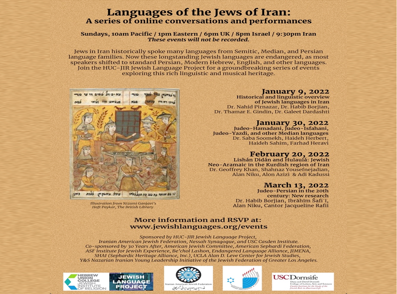 		                                		                                    <a href="https://www.jewishlanguages.org/events"
		                                    	target="">
		                                		                                <span class="slider_title">
		                                    Languages of the Jews of Iran: A series of online conversations		                                </span>
		                                		                                </a>
		                                		                                
		                                		                            		                            		                            <a href="https://www.jewishlanguages.org/events" class="slider_link"
		                            	target="">
		                            	REGISTER HERE or Zoom Meeting ID: 991 1812 1819 Passcode 459276		                            </a>
		                            		                            